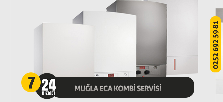 Muğla ECA Kombi Servisi