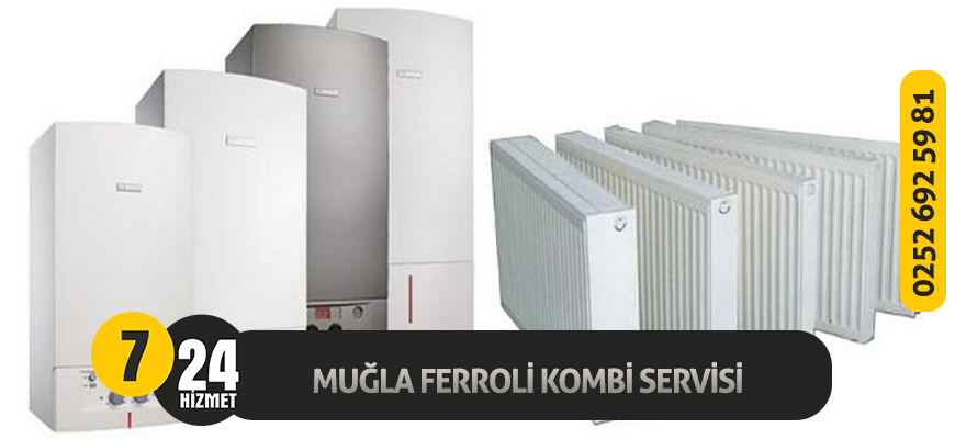 Muğla Ferroli Kombi Servisi